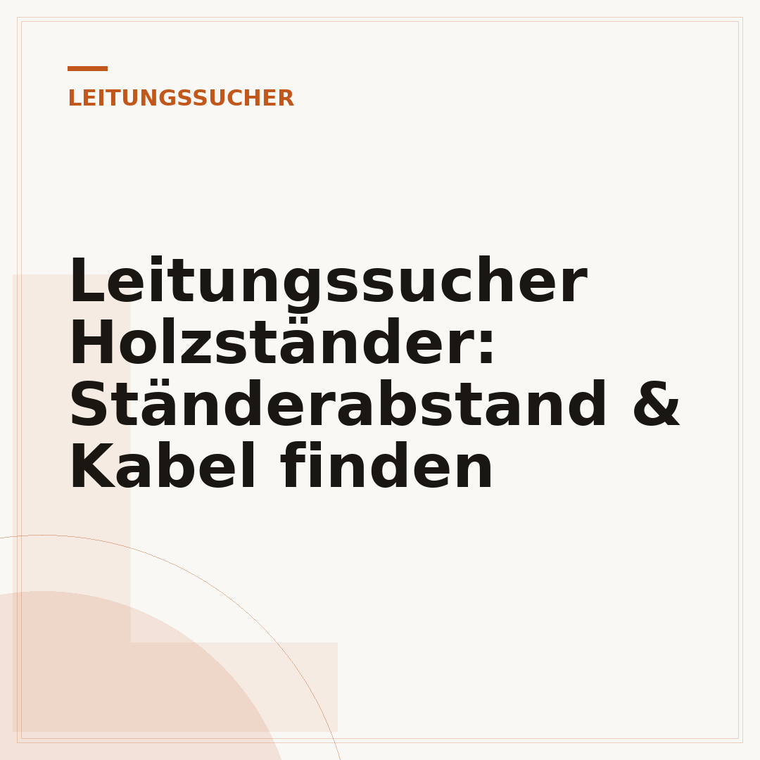 Leitungssucher Holzständer: Ständerabstand & Kabel finden