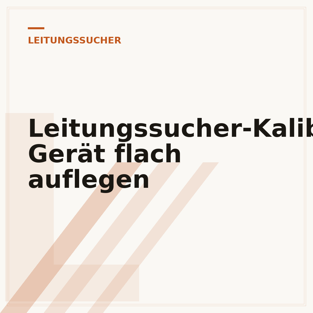 Leitungssucher-Kalibrierung: Gerät flach auflegen