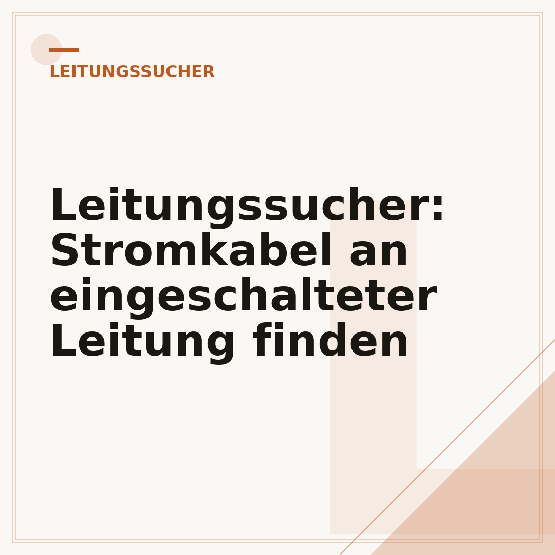 Leitungssucher: Stromkabel an eingeschalteter Leitung finden