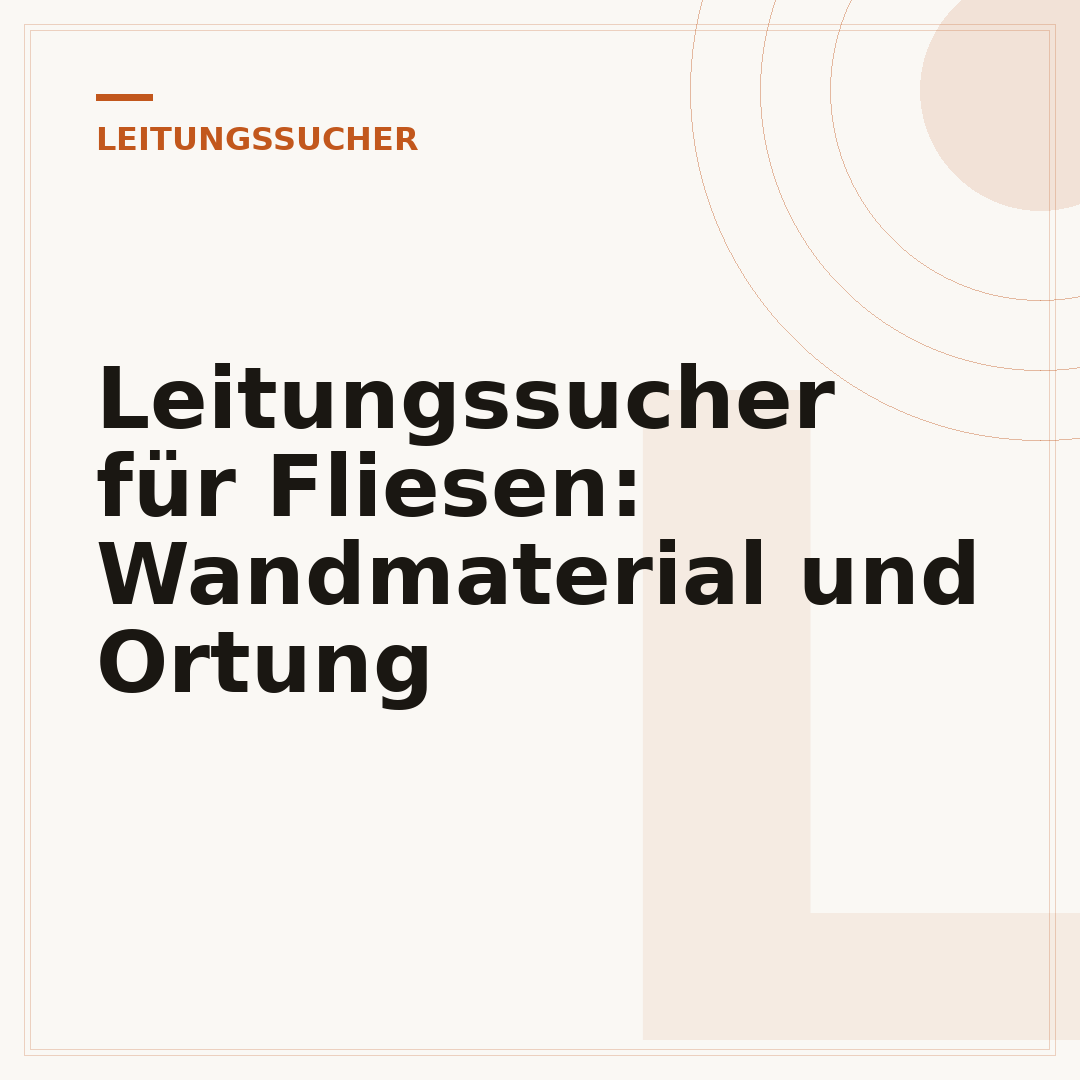 Leitungssucher für Fliesen: Wandmaterial und Ortung