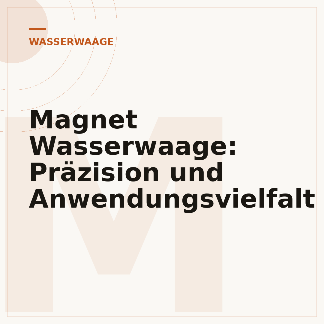 Magnet Wasserwaage: Präzision und Anwendungsvielfalt