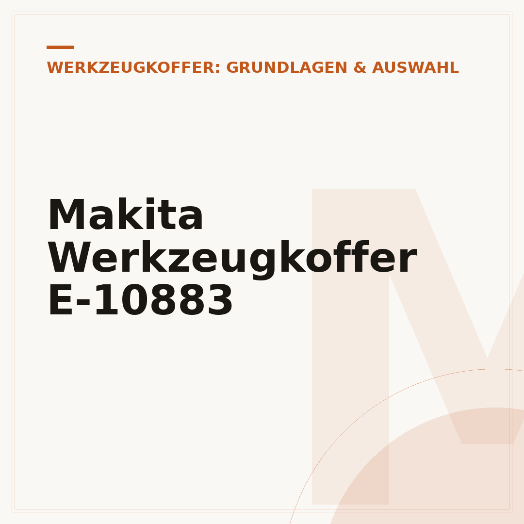 Makita Werkzeugkoffer E-10883