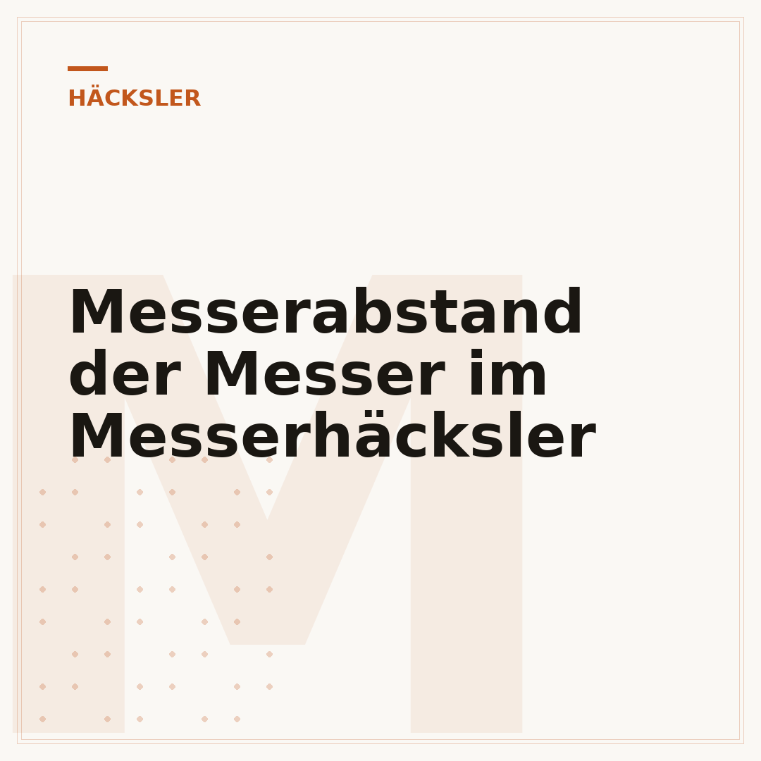 Messerabstand der Messer im Messerhäcksler