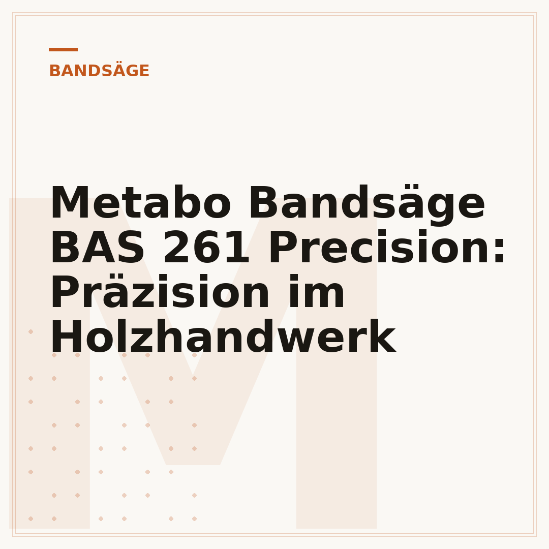 Metabo Bandsäge BAS 261 Precision: Präzision im Holzhandwerk