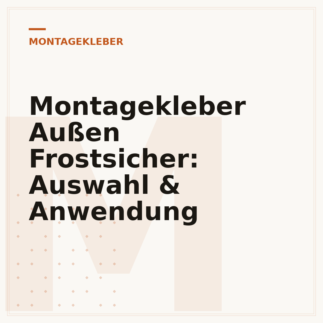 Montagekleber Außen Frostsicher: Auswahl & Anwendung