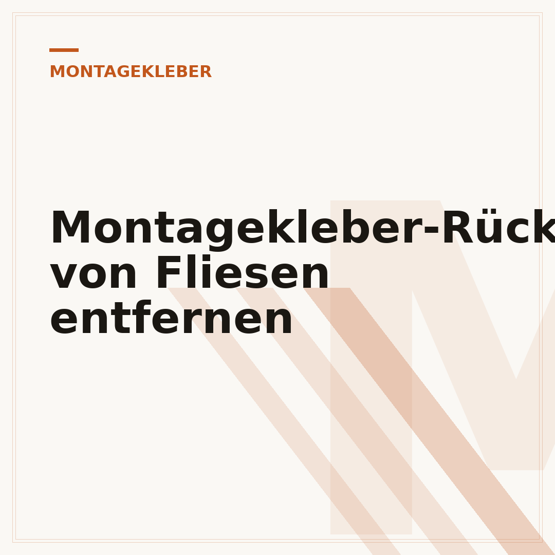 Montagekleber-Rückstände von Fliesen entfernen