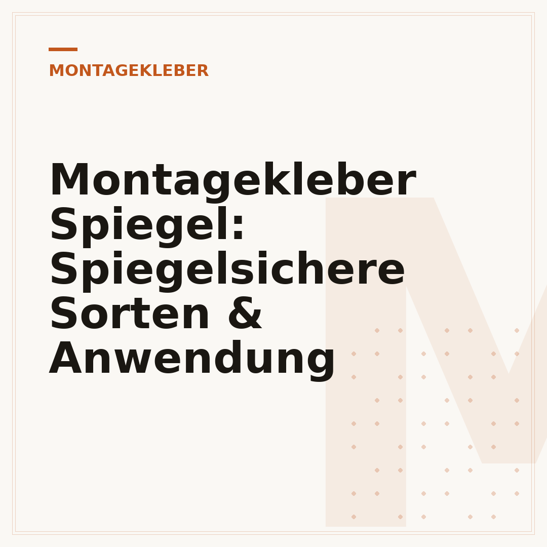 Montagekleber Spiegel: Spiegelsichere Sorten & Anwendung