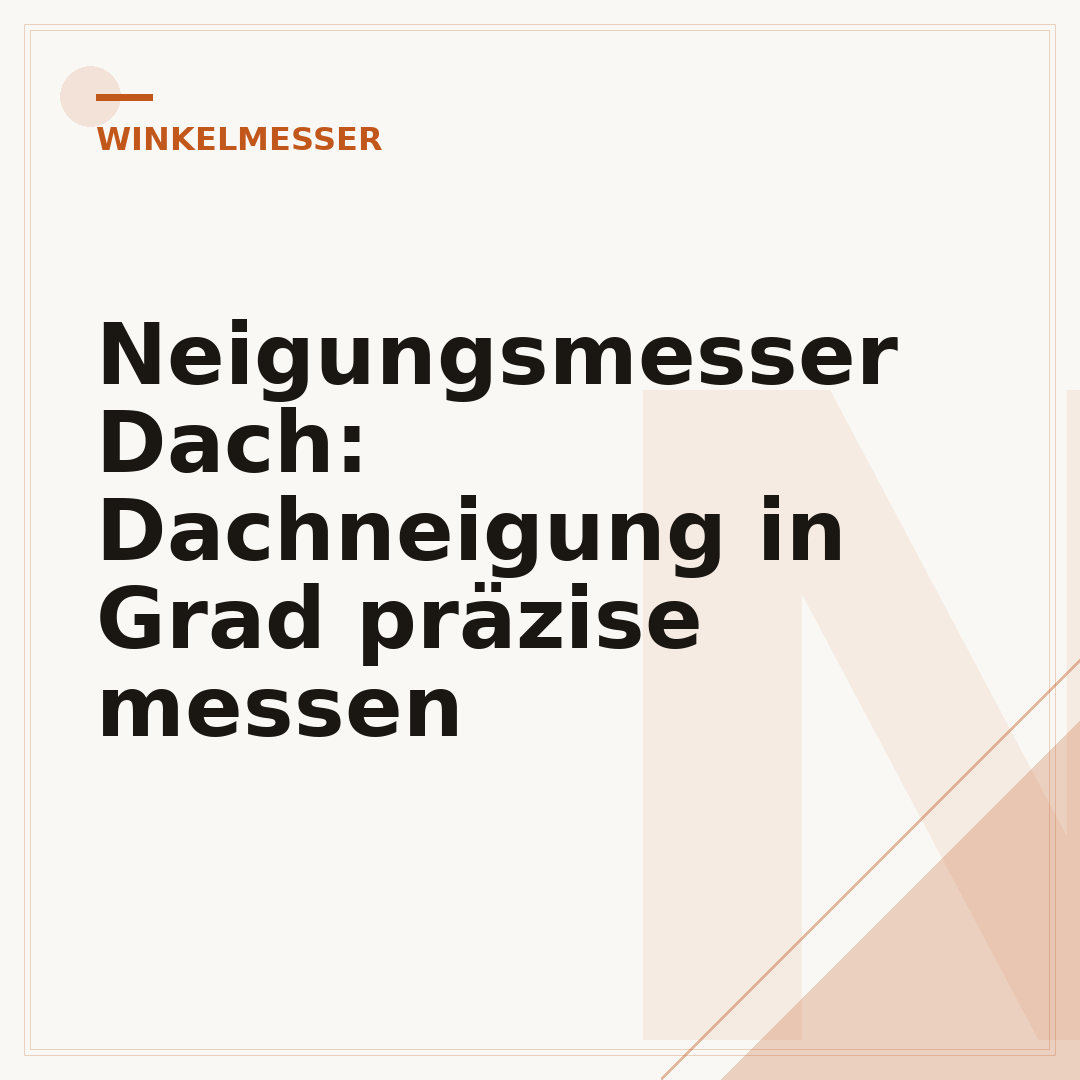 Neigungsmesser Dach: Dachneigung in Grad präzise messen