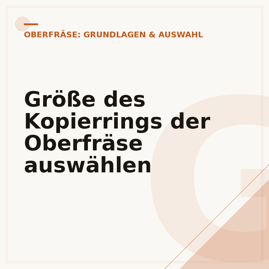 Größe des Kopierrings der Oberfräse auswählen