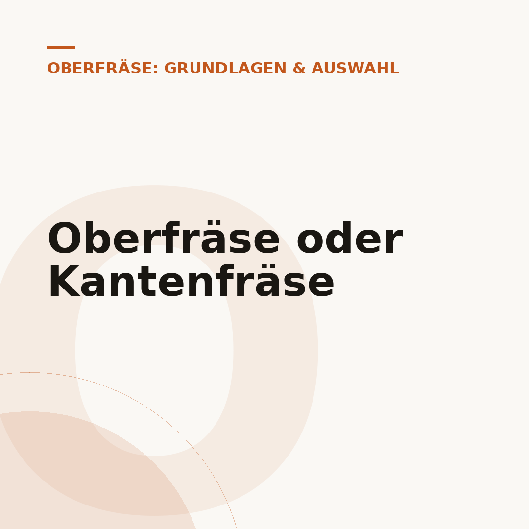 Oberfräse oder Kantenfräse