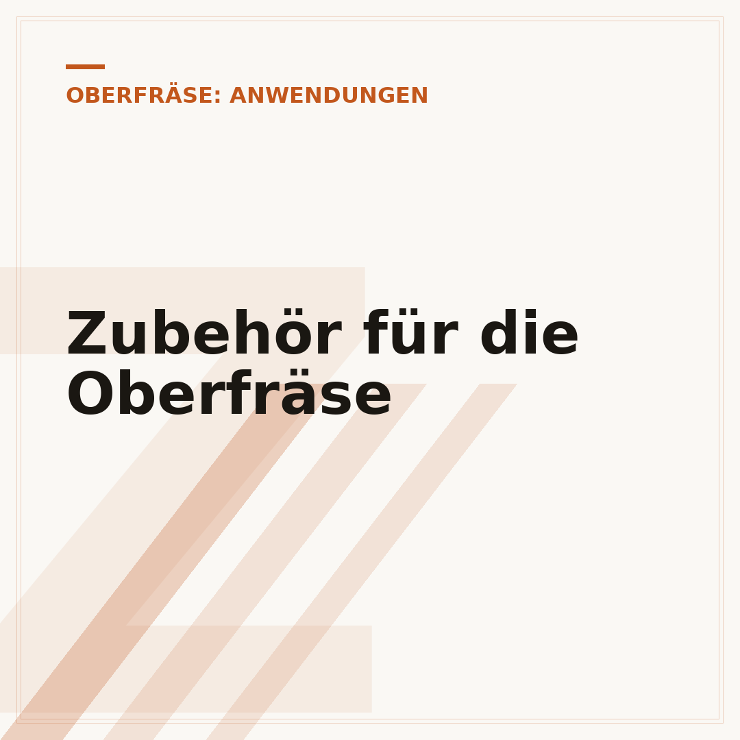 Zubehör für die Oberfräse