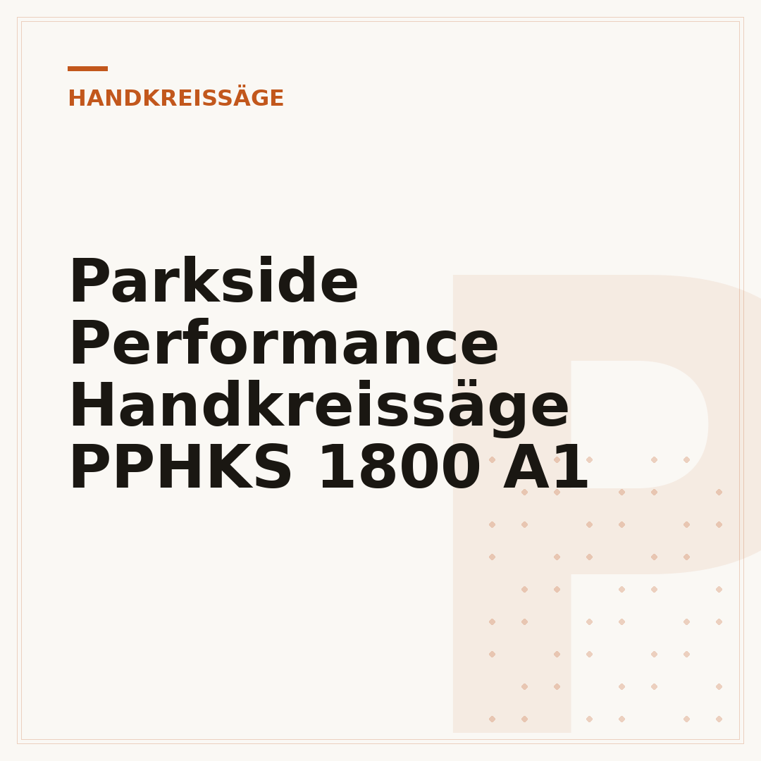 Parkside Performance Handkreissäge PPHKS 1800 A1