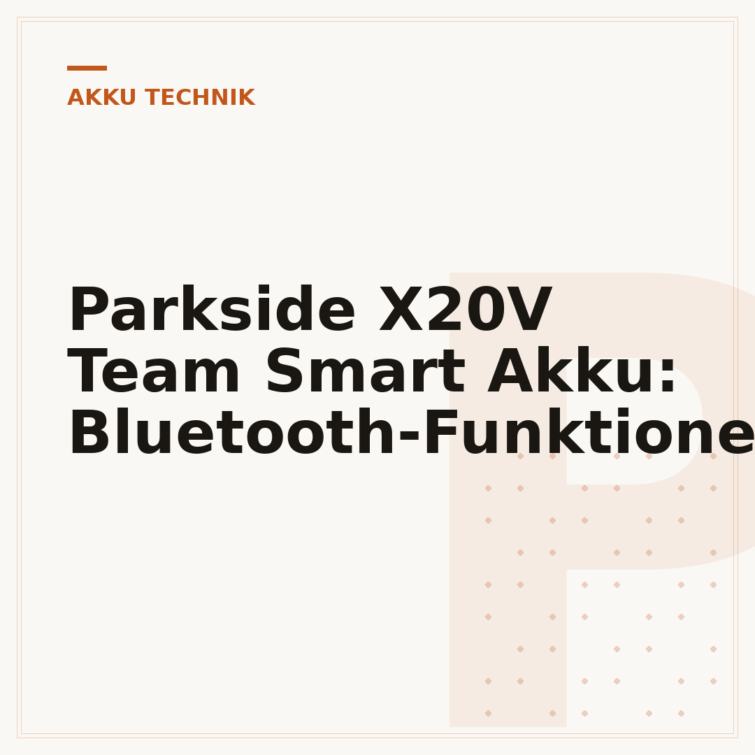 Parkside X20V Team Smart Akku: Bluetooth-Funktionen