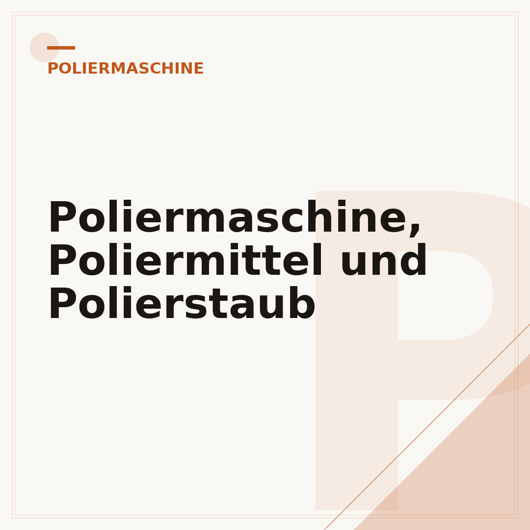 Poliermaschine, Poliermittel und Polierstaub