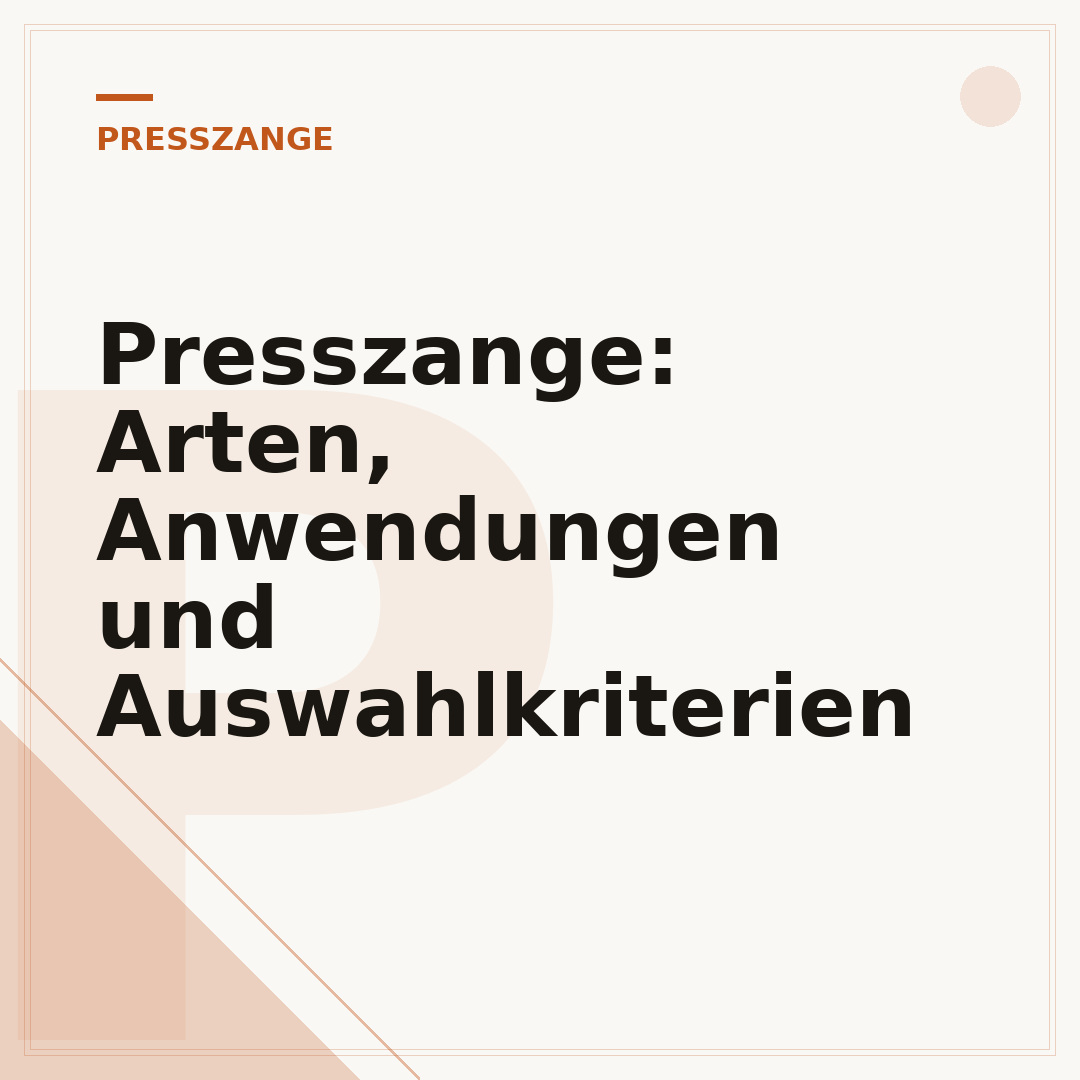 Presszange: Arten, Anwendungen und Auswahlkriterien