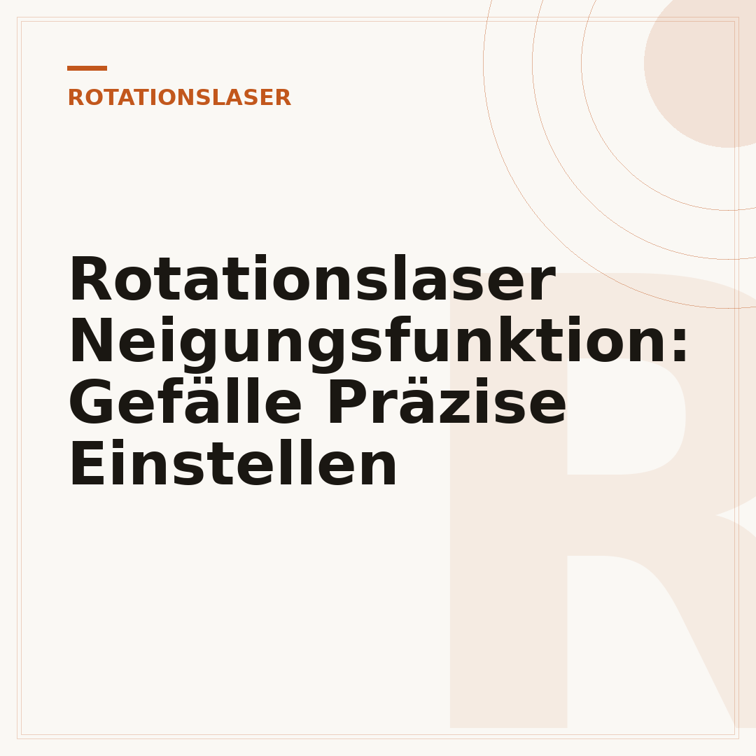Rotationslaser Neigungsfunktion: Gefälle Präzise Einstellen