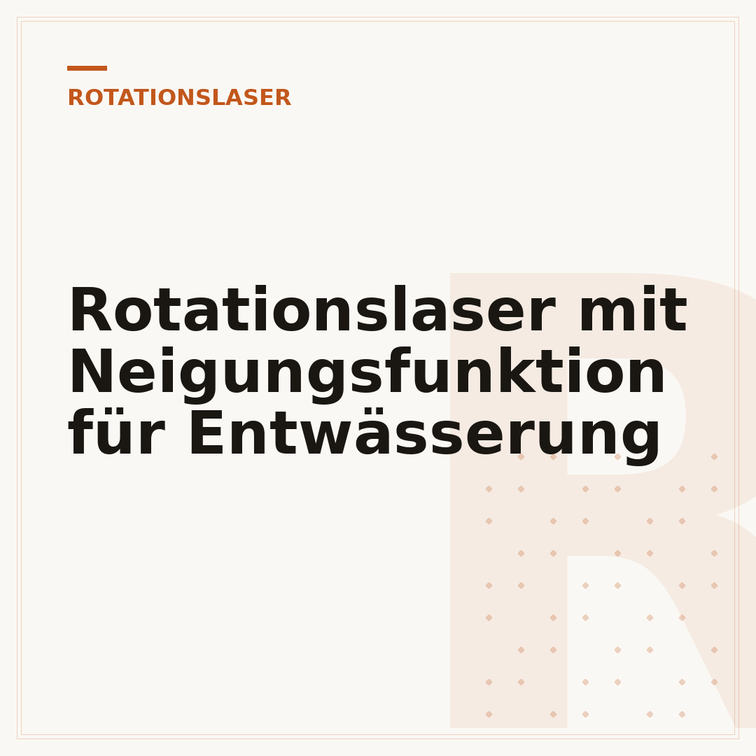 Rotationslaser mit Neigungsfunktion für Entwässerung