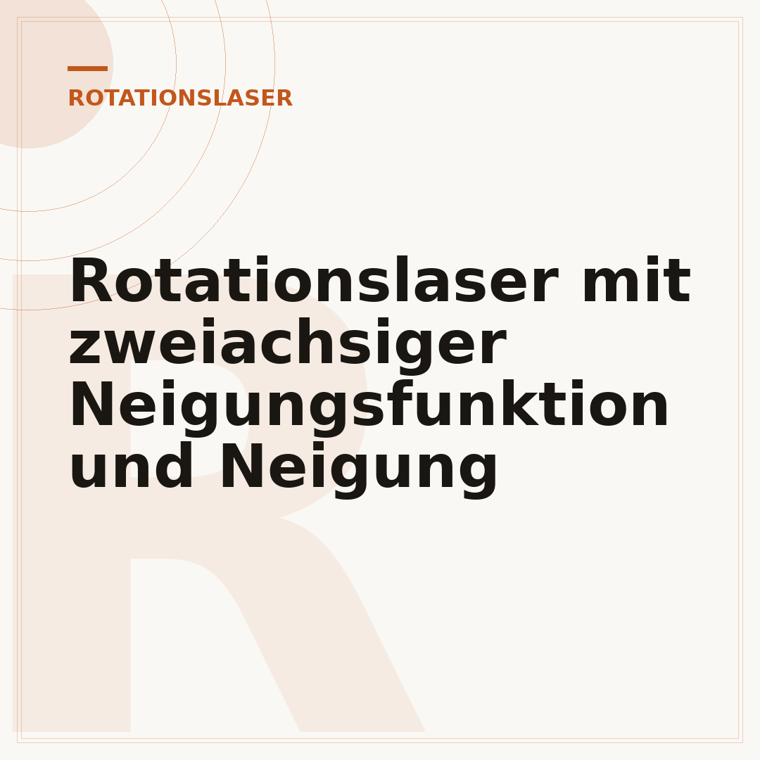 Rotationslaser mit zweiachsiger Neigungsfunktion und Neigung