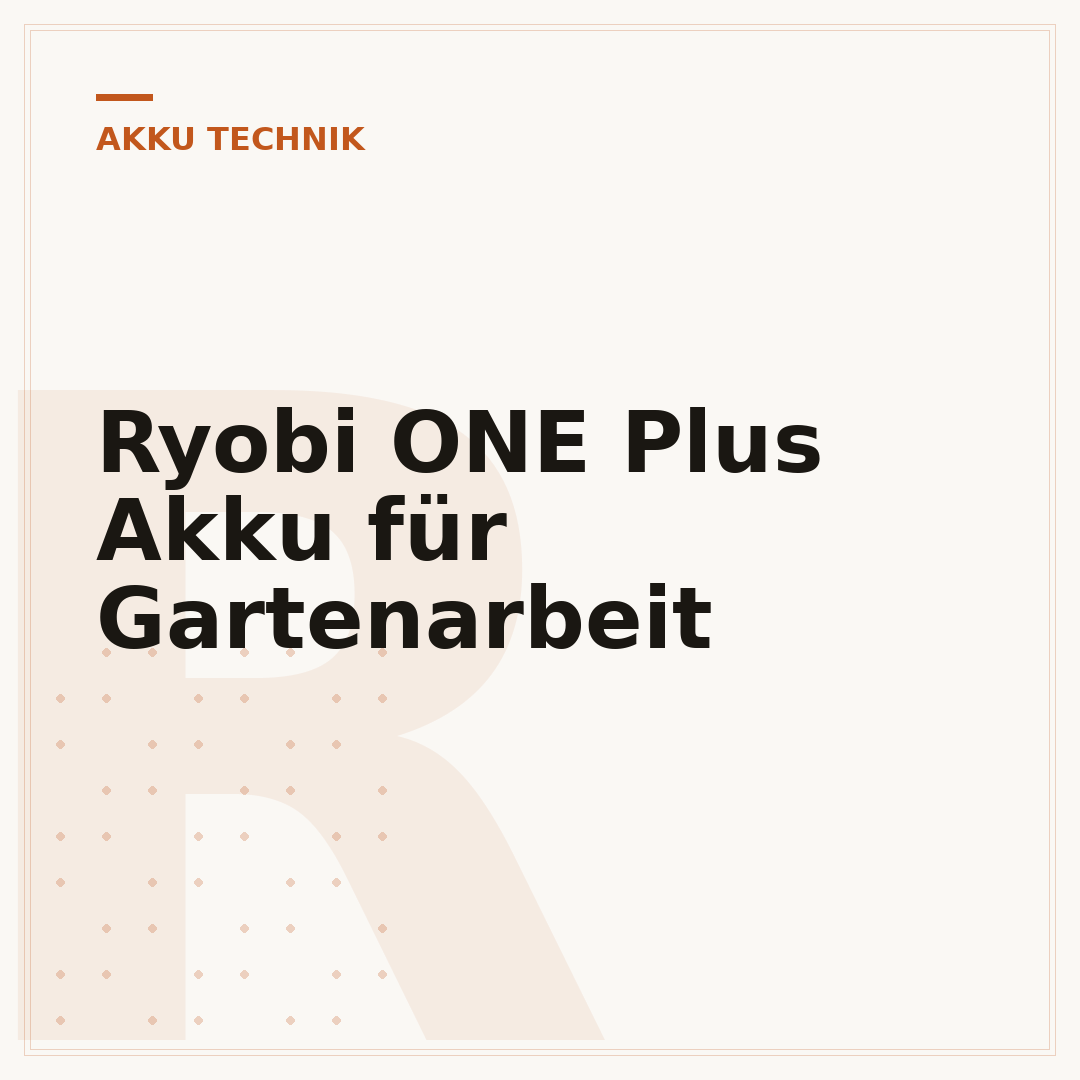 Ryobi ONE Plus Akku für Gartenarbeit
