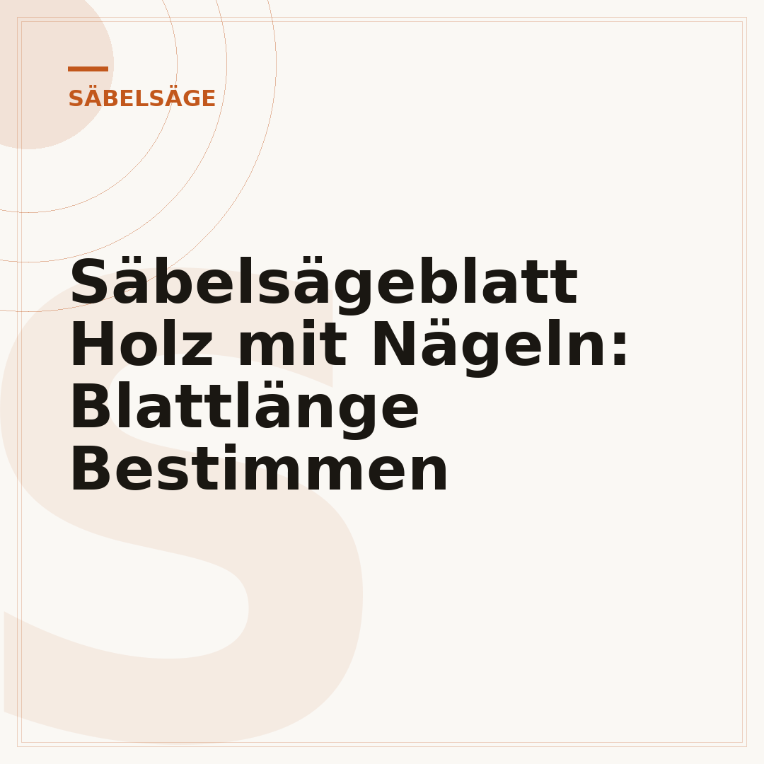 Säbelsägeblatt Holz mit Nägeln: Blattlänge Bestimmen