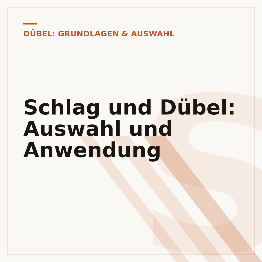 Schlag und Dübel: Auswahl und Anwendung
