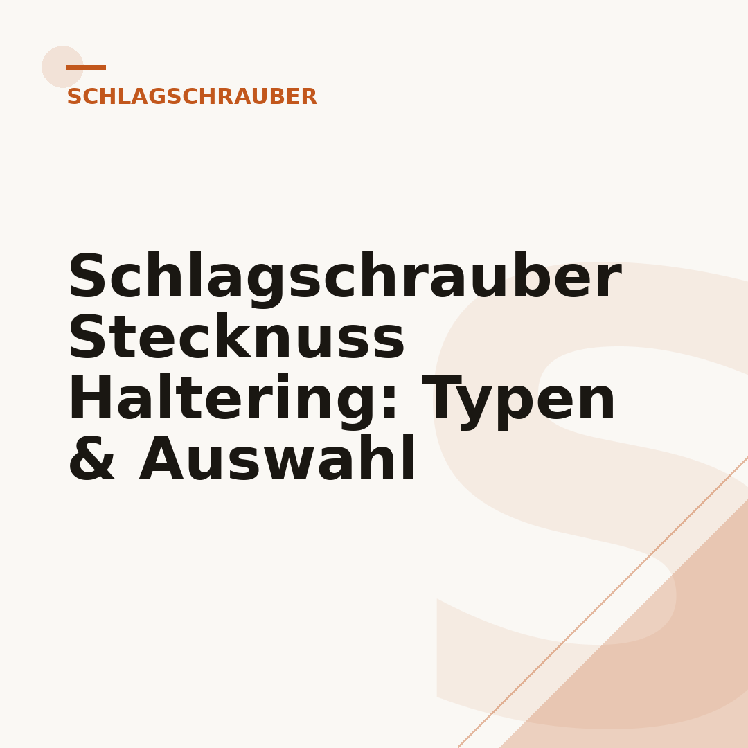 Schlagschrauber Stecknuss Haltering: Typen & Auswahl