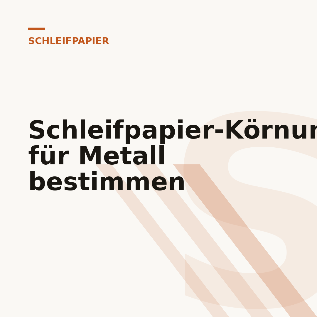 Schleifpapier-Körnung für Metall bestimmen