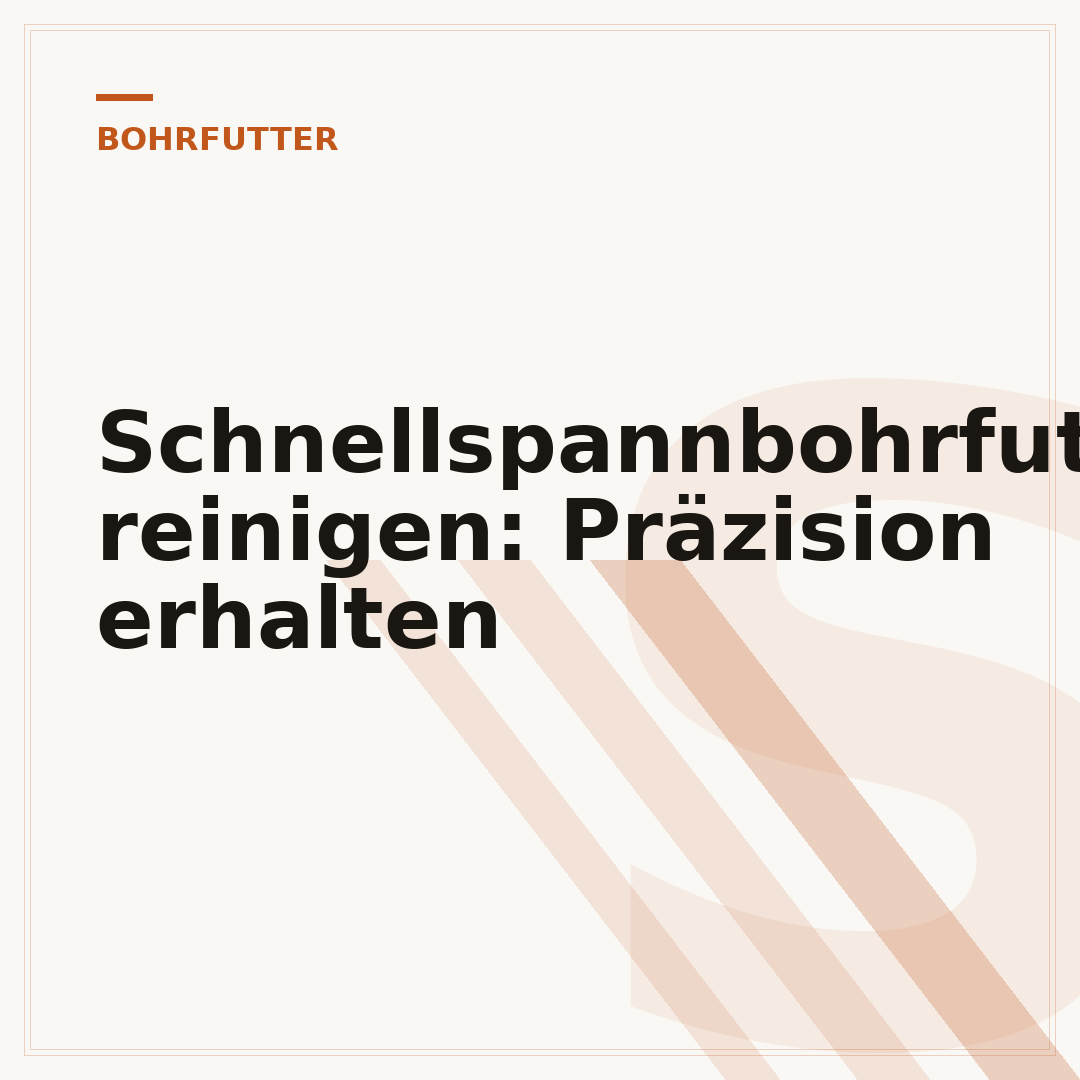 Schnellspannbohrfutter reinigen: Präzision erhalten