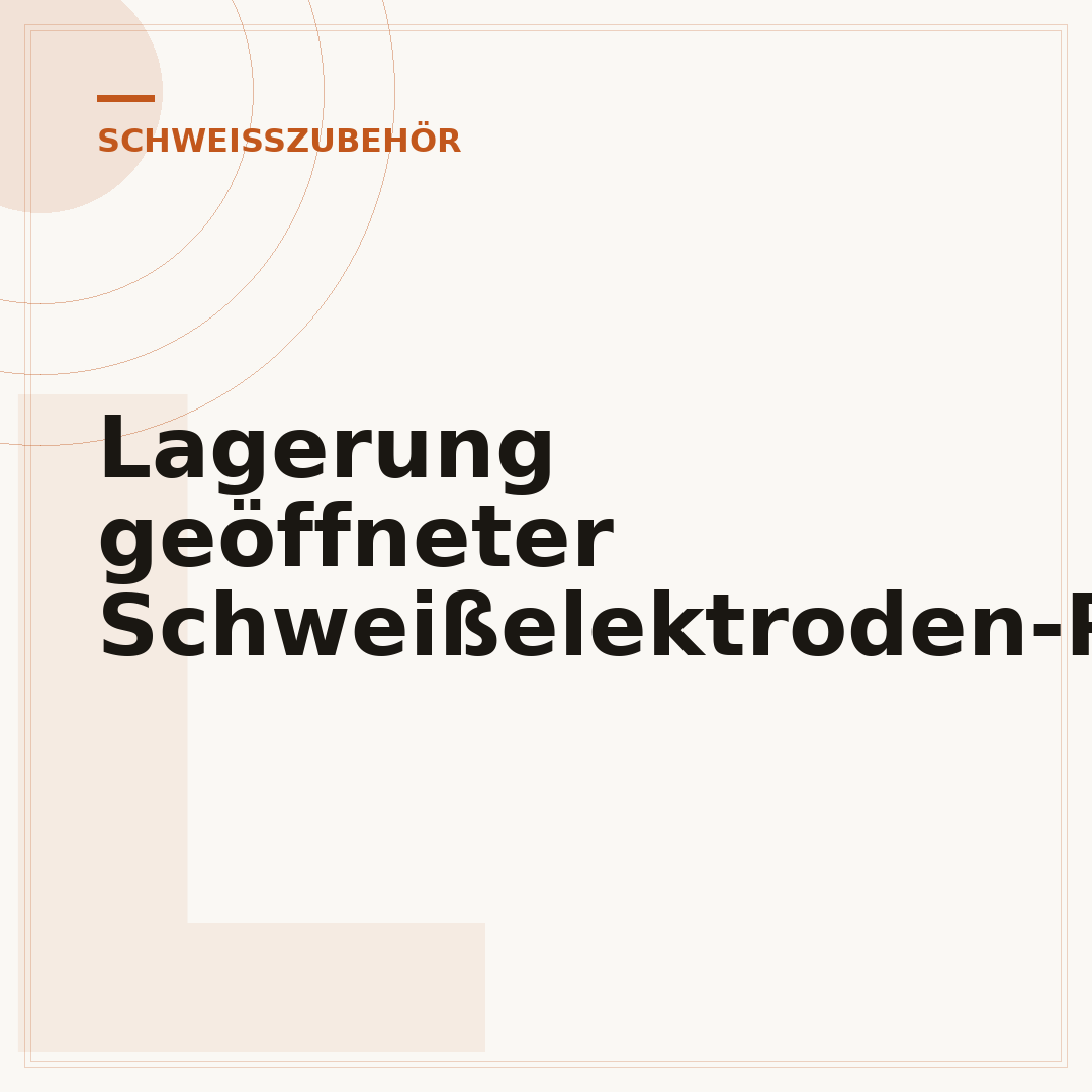 Lagerung geöffneter Schweißelektroden-Packungen