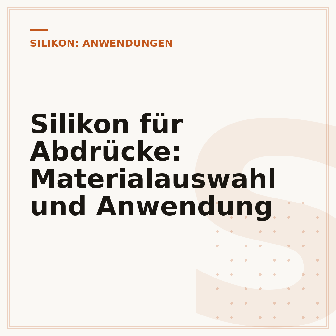 Silikon für Abdrücke: Materialauswahl und Anwendung