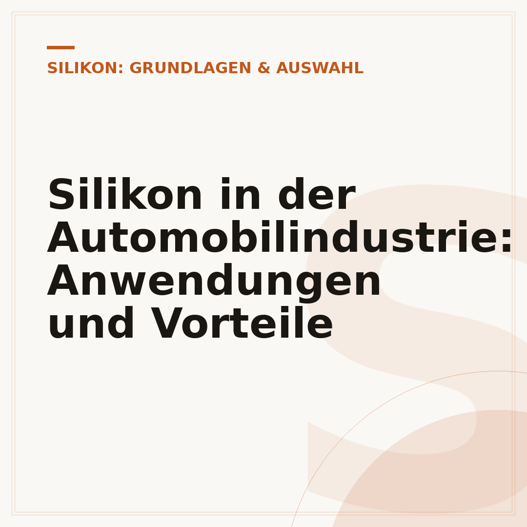 Silikon in der Automobilindustrie: Anwendungen und Vorteile