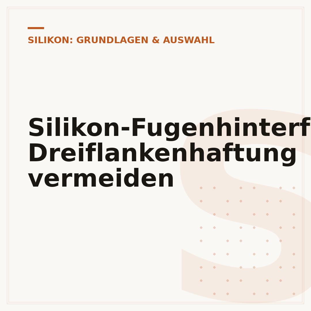 Silikon-Fugenhinterfüllung: Dreiflankenhaftung vermeiden