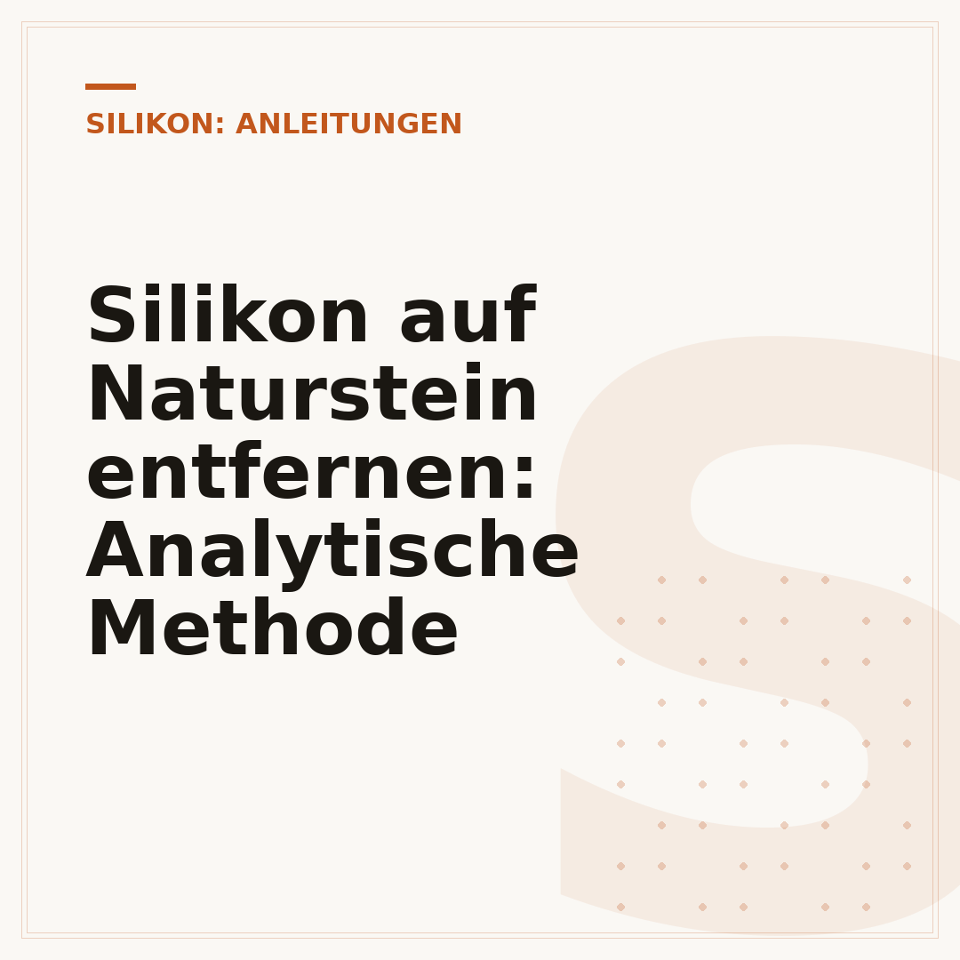 Silikon auf Naturstein entfernen: Analytische Methode