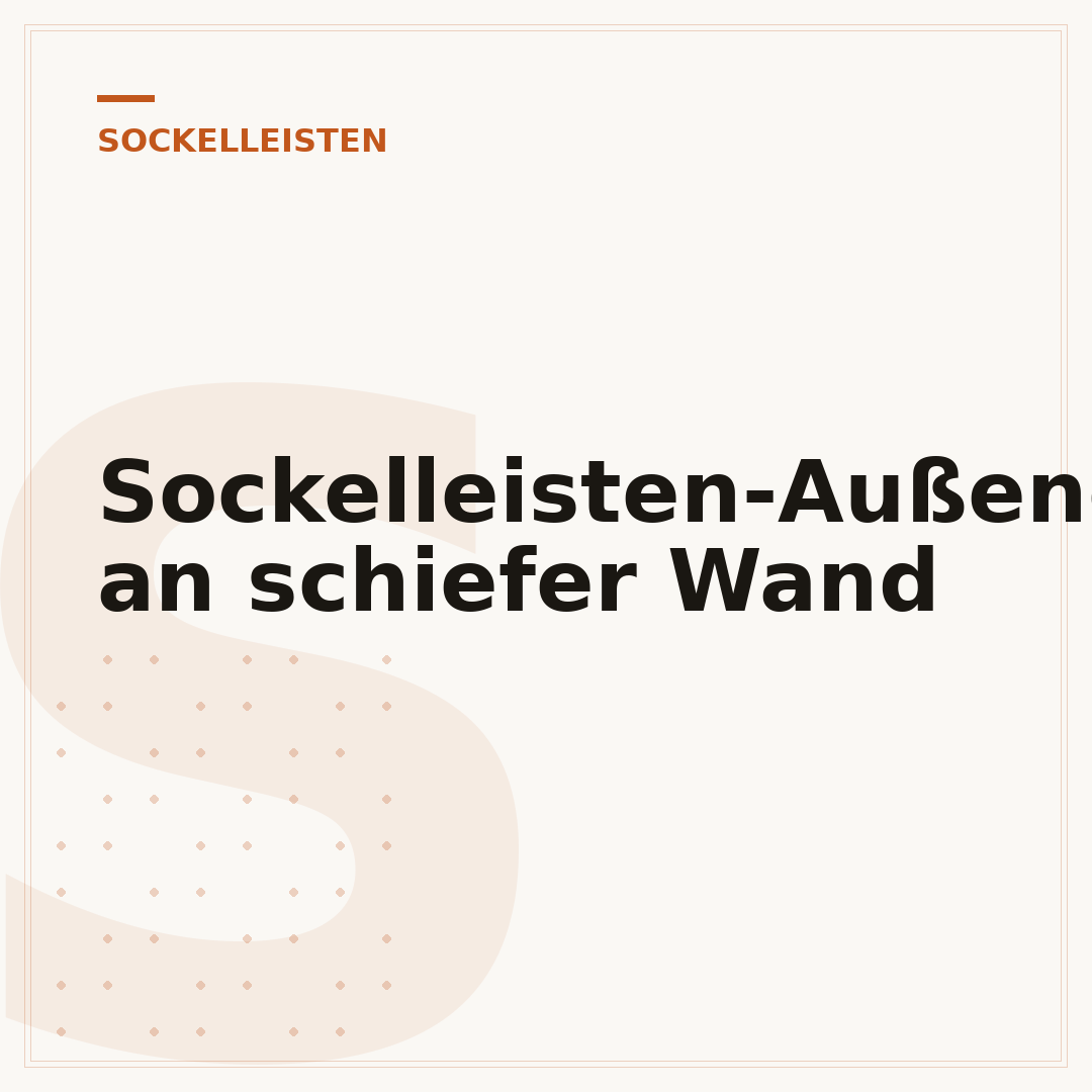 Sockelleisten-Außenecke an schiefer Wand