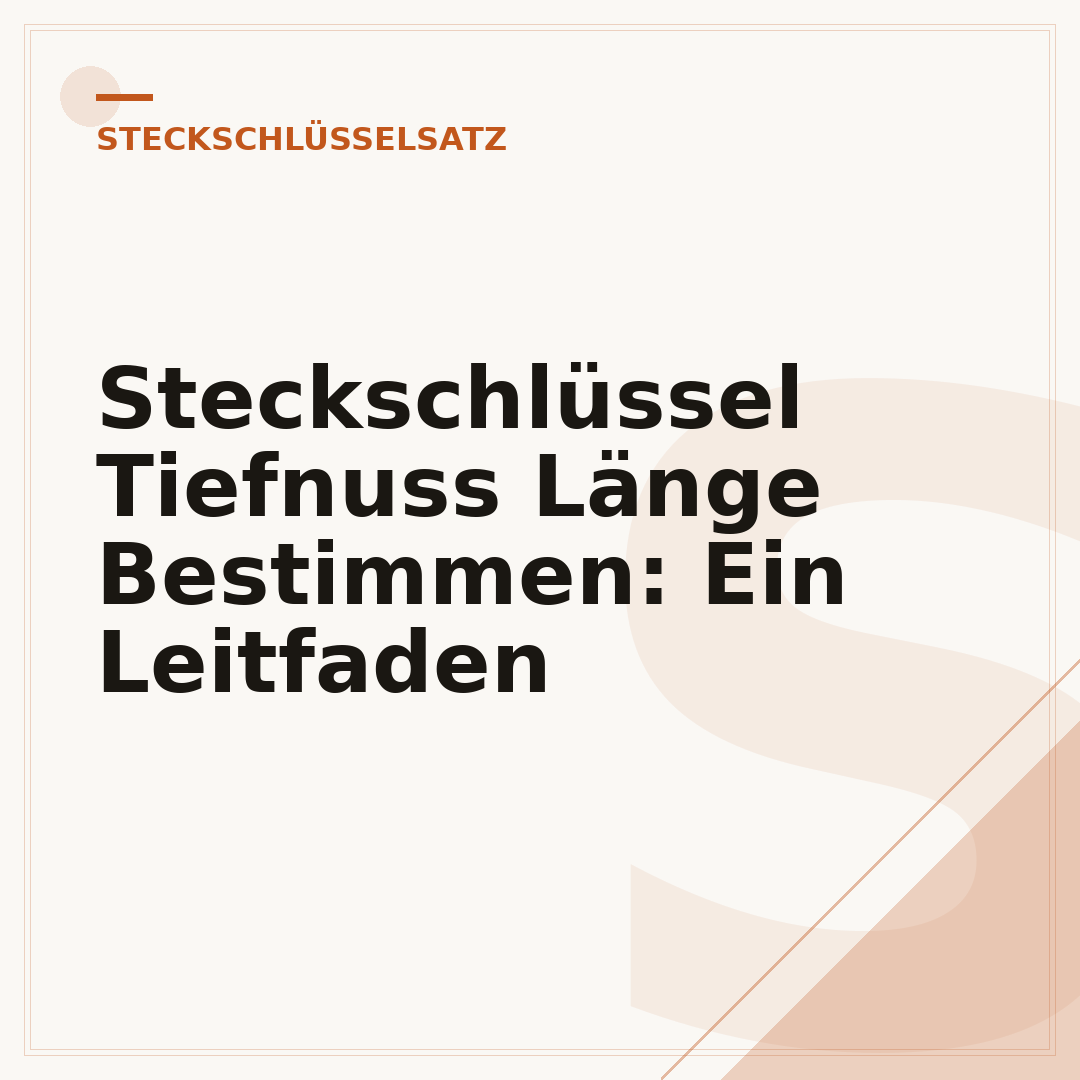 Steckschlüssel Tiefnuss Länge Bestimmen: Ein Leitfaden