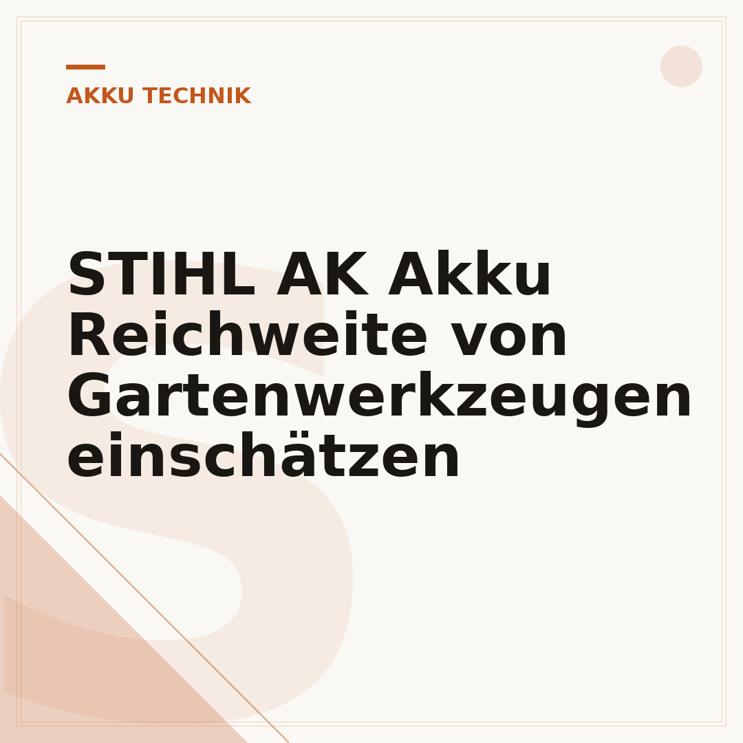STIHL AK Akku Reichweite von Gartenwerkzeugen einschätzen