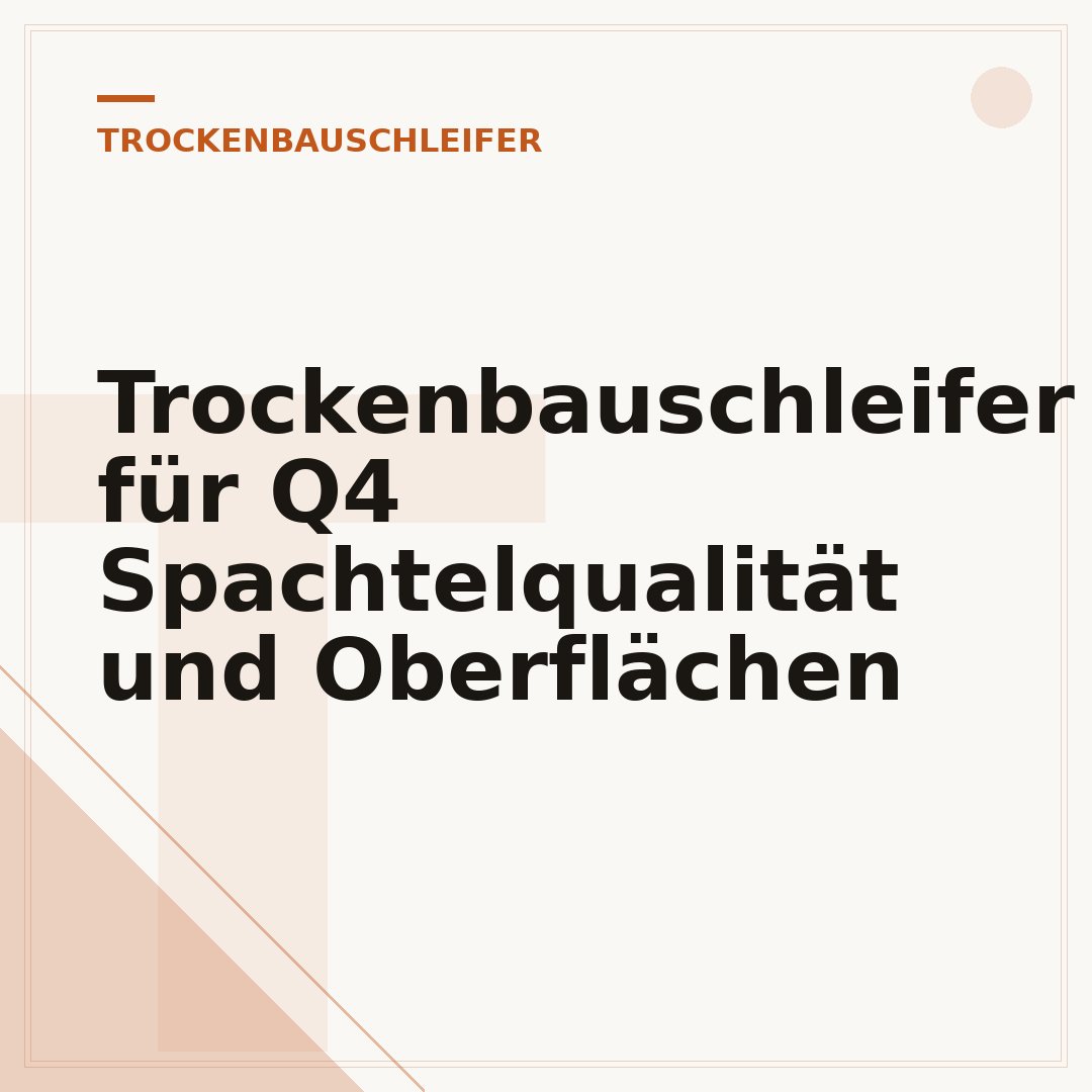 Trockenbauschleifer für Q4 Spachtelqualität und Oberflächen