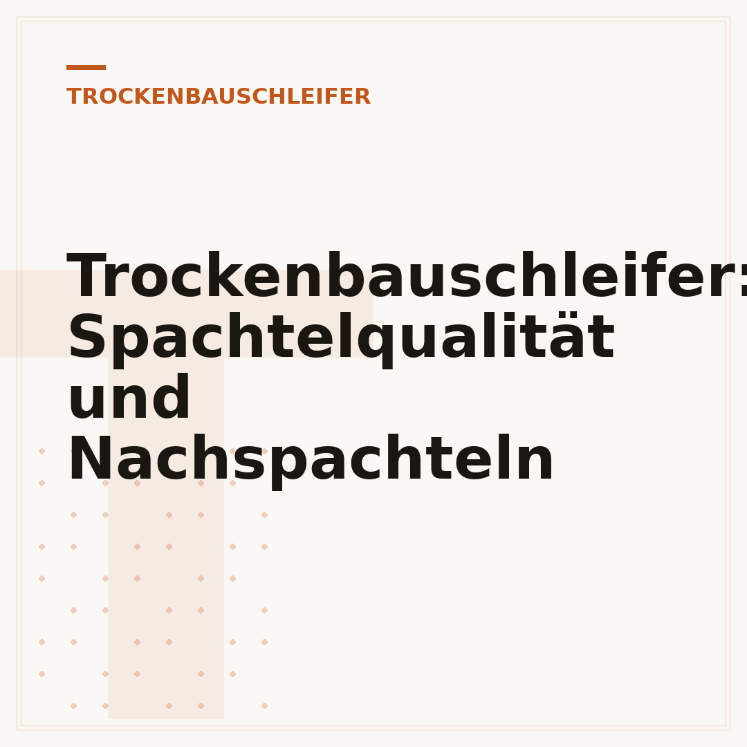 Trockenbauschleifer: Spachtelqualität und Nachspachteln