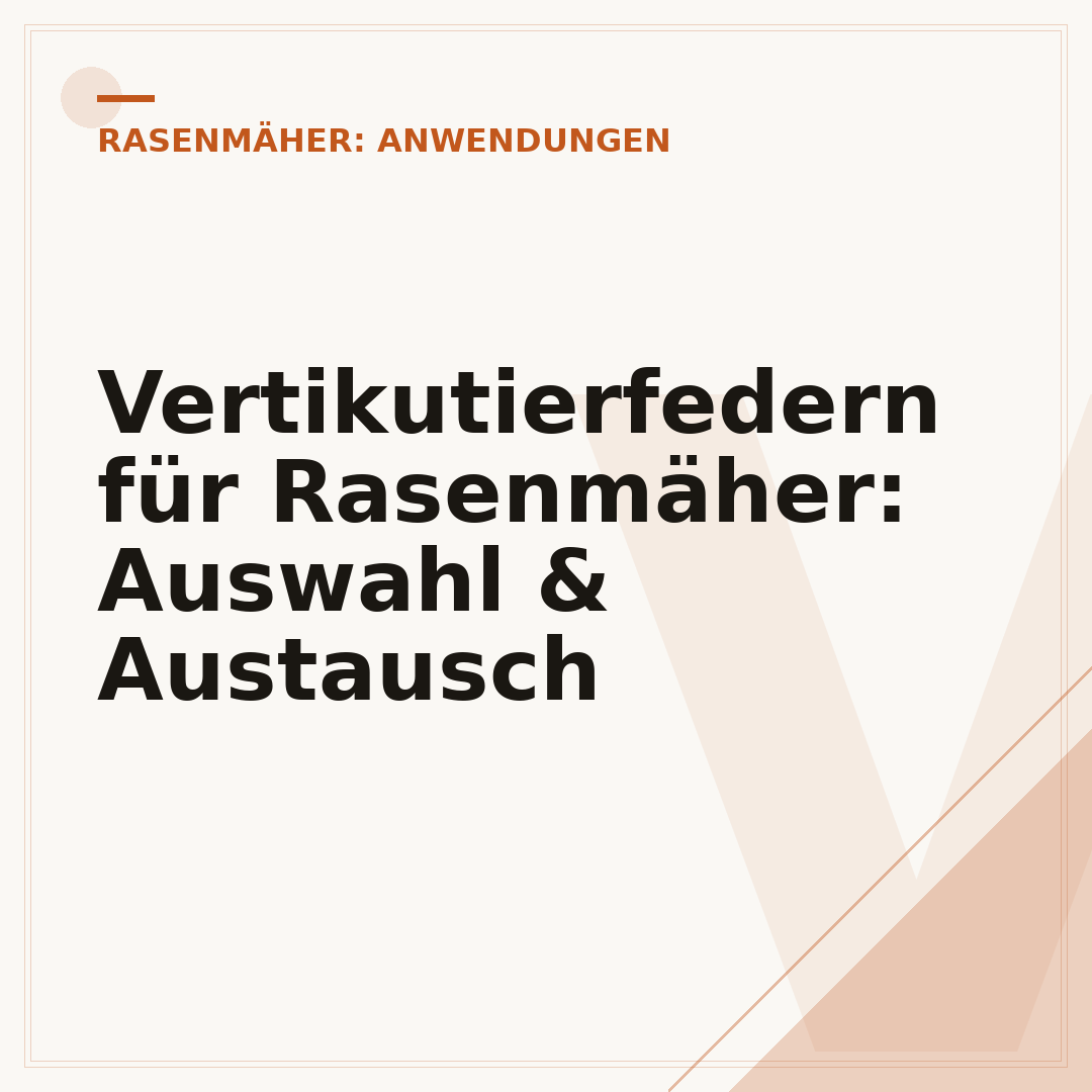 Vertikutierfedern für Rasenmäher: Auswahl & Austausch