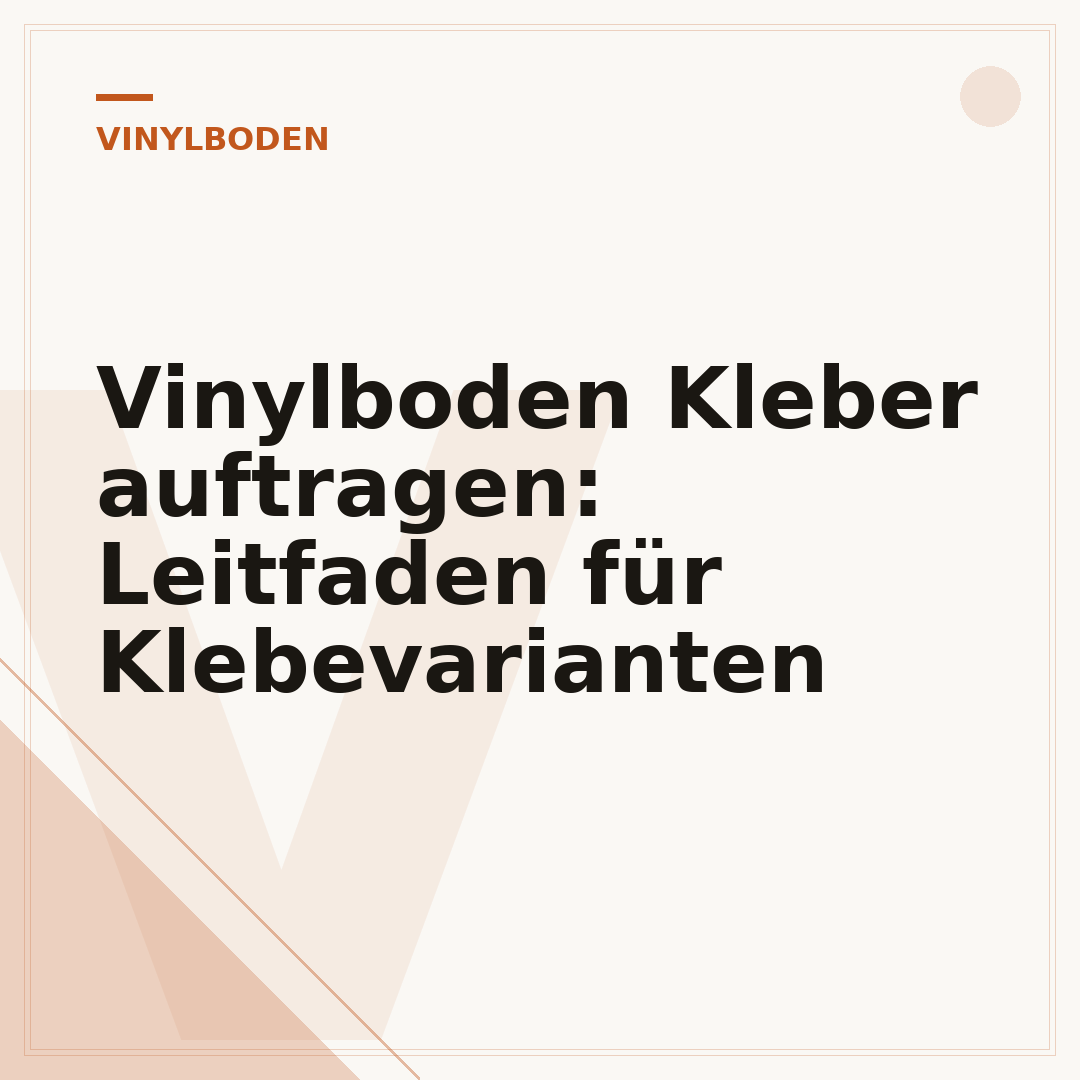 Vinylboden Kleber auftragen: Leitfaden für Klebevarianten