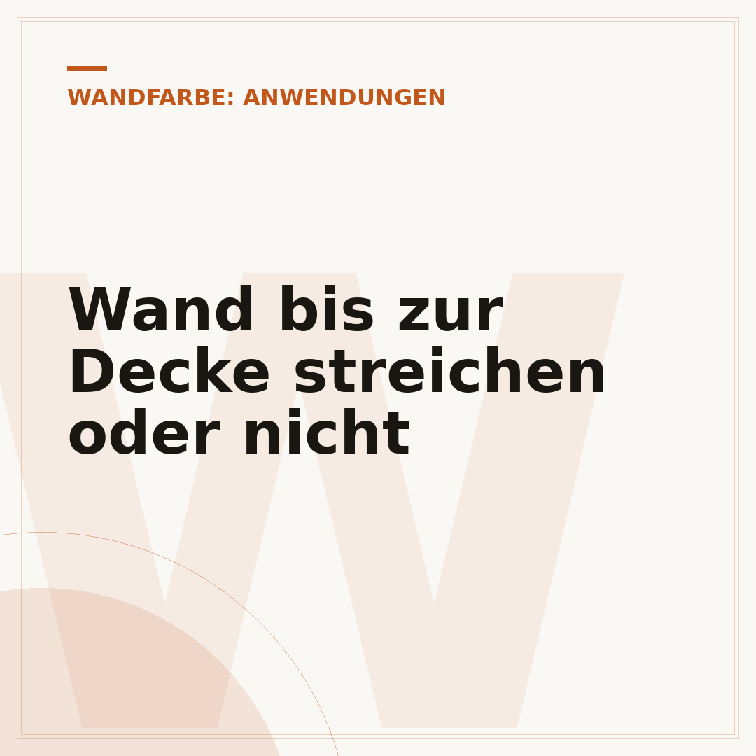 Wand bis zur Decke streichen oder nicht