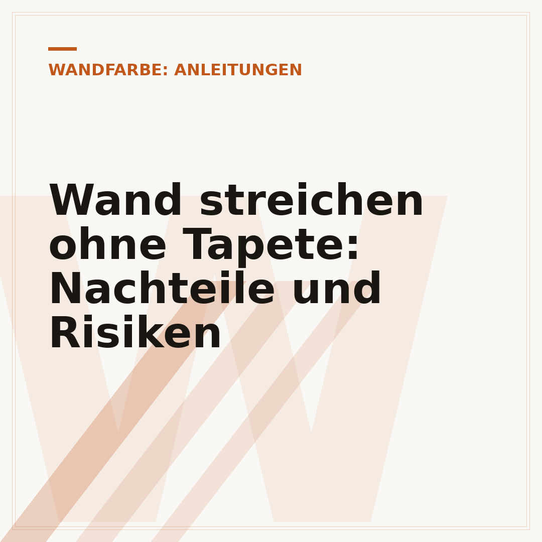 Wand streichen ohne Tapete: Nachteile und Risiken