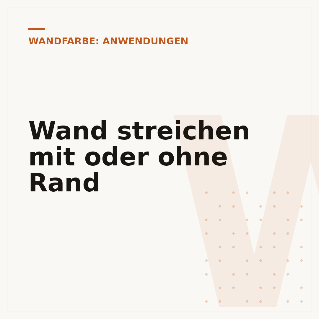 Wand streichen mit oder ohne Rand