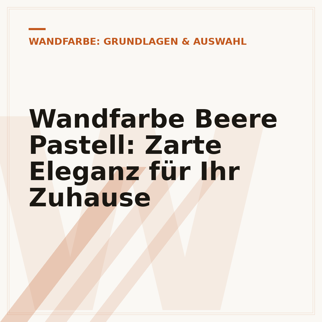 Wandfarbe Beere Pastell: Zarte Eleganz für Ihr Zuhause