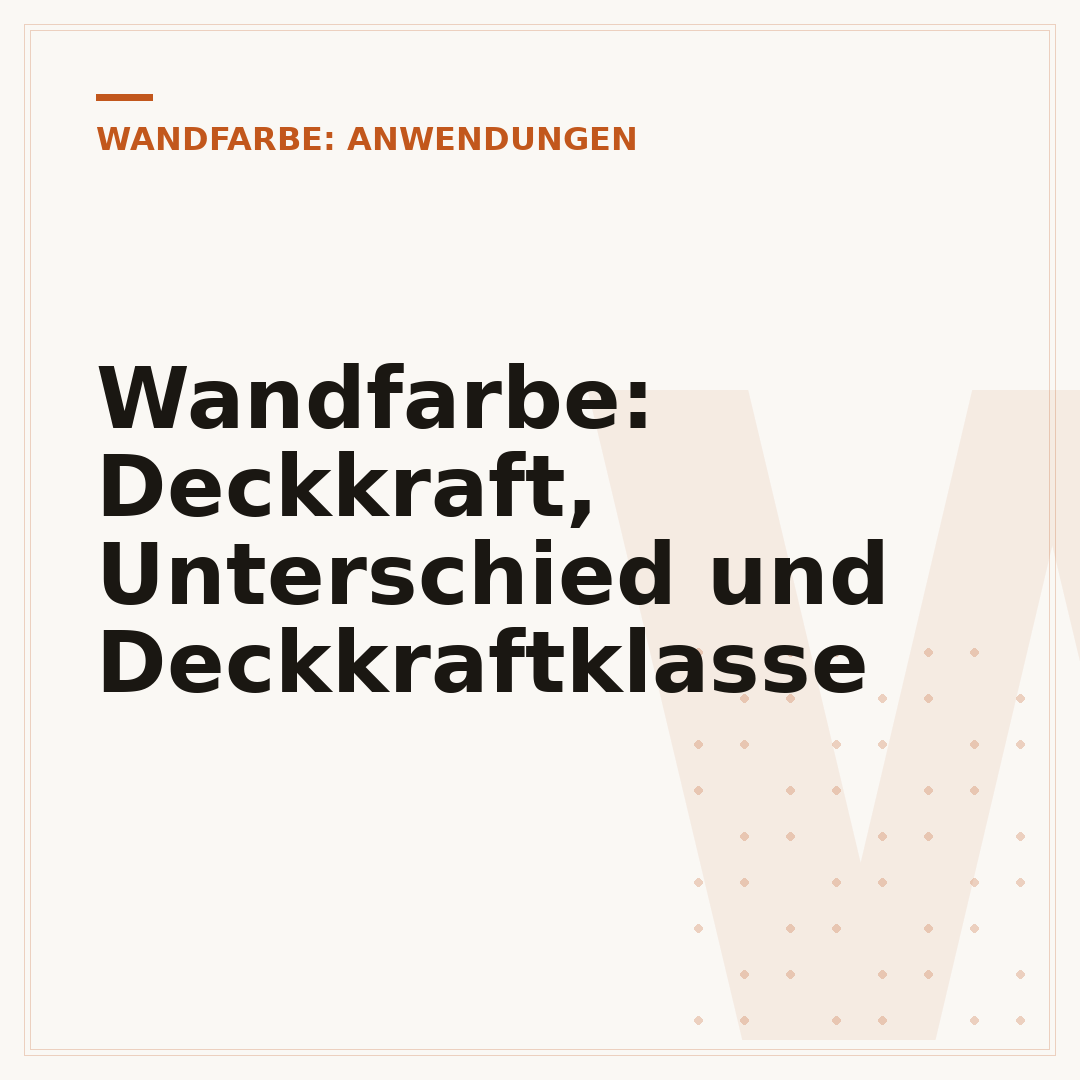 Wandfarbe: Deckkraft, Unterschied und Deckkraftklasse