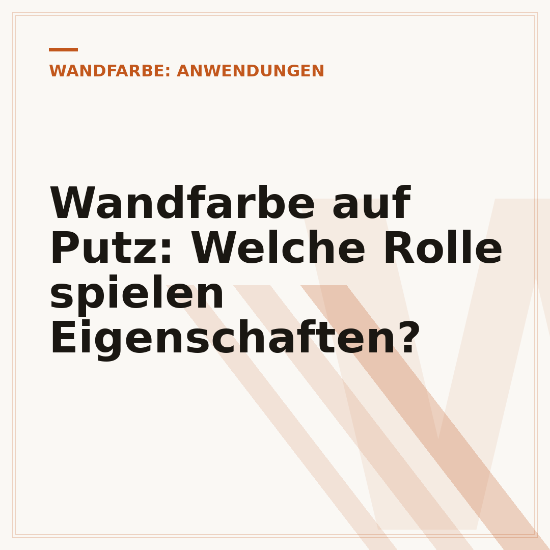 Wandfarbe auf Putz: Welche Rolle spielen Eigenschaften?
