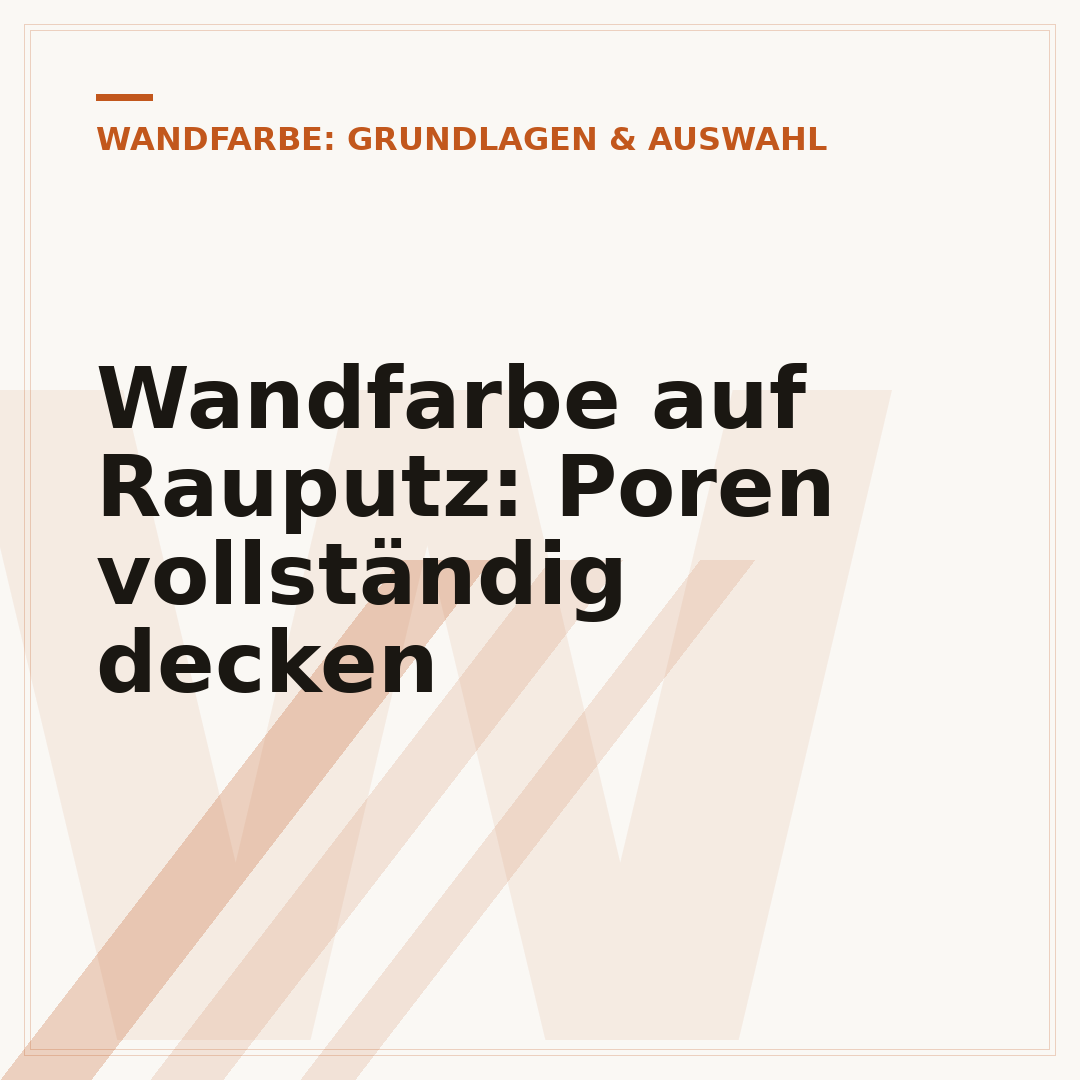 Wandfarbe auf Rauputz: Poren vollständig decken