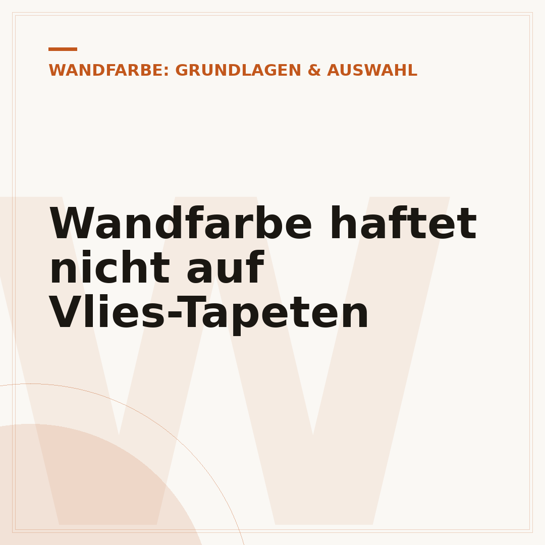 Wandfarbe haftet nicht auf Vlies-Tapeten