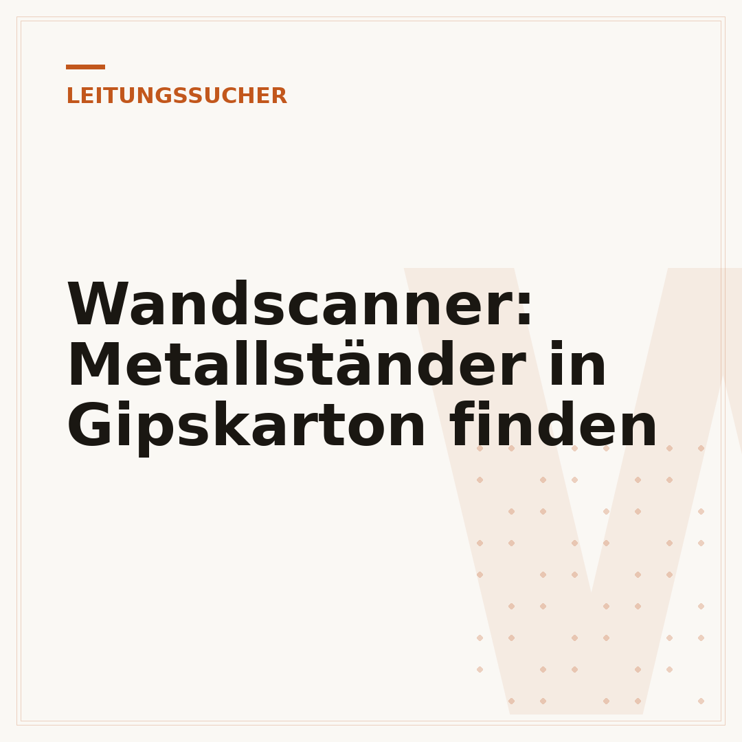 Wandscanner: Metallständer in Gipskarton finden