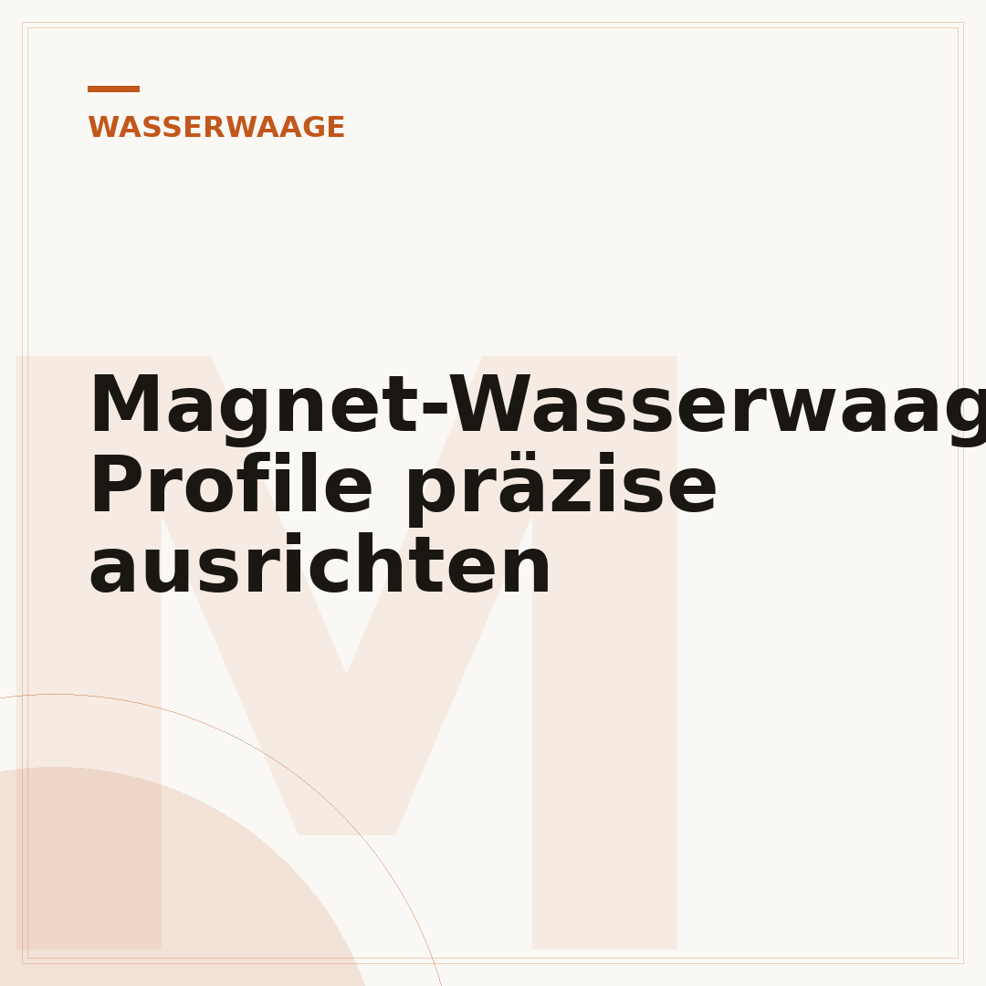 Magnet-Wasserwaage: Profile präzise ausrichten